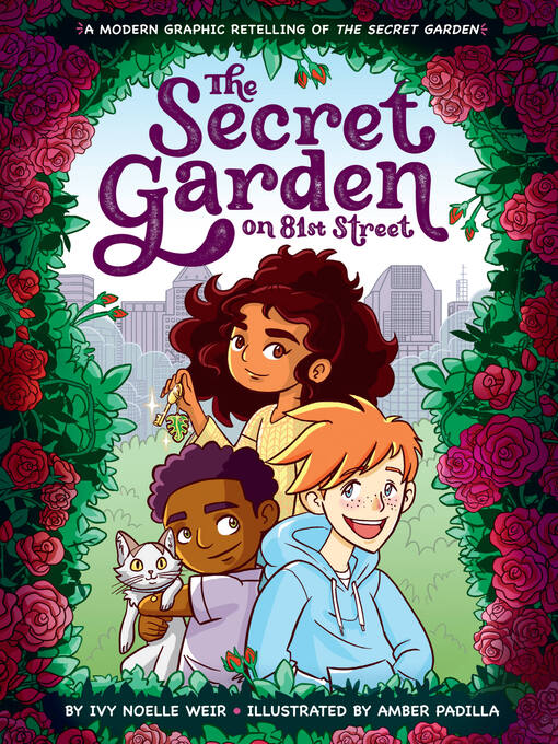 Title details for The Secret Garden on 81st Street: A Modern Graphic Retelling of the Secret Garden by Ivy Noelle Weir - Wait list